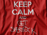 Keep Calm & Get Sherlock