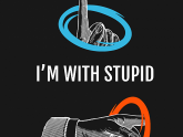 I'm with Stupid