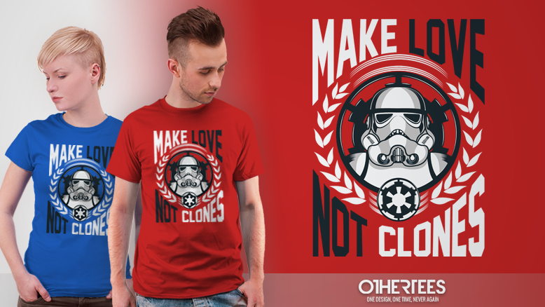 Make Love Not Clones