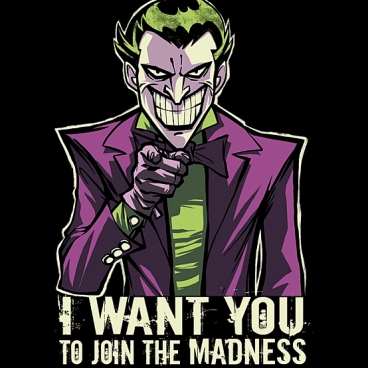Madness Wants You