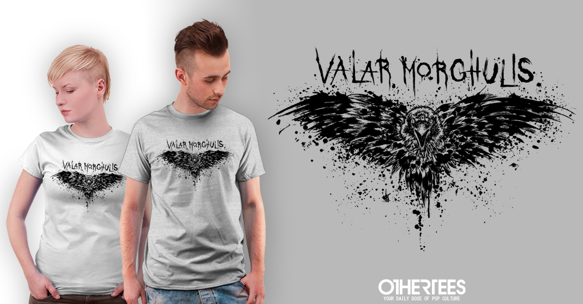 Valar Morghulis