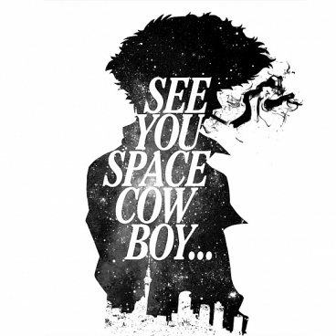 See you space cowboy...