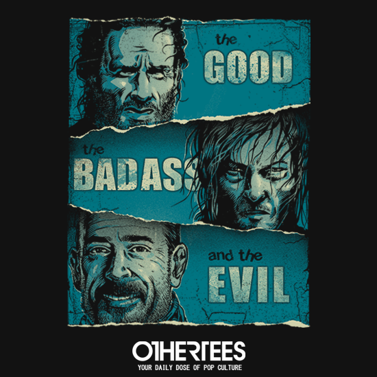 The Good, the Badass and the Evil
