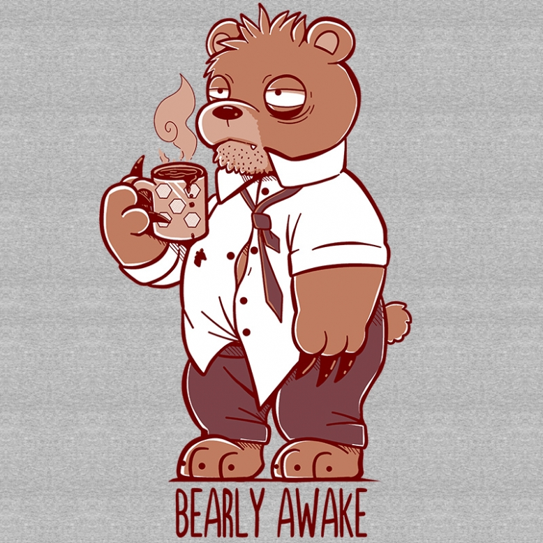 Bearly Awake