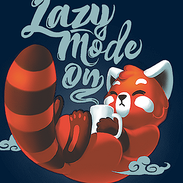 Lazy Mode On