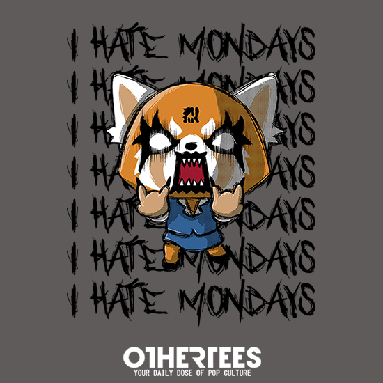 I Hate Mondays