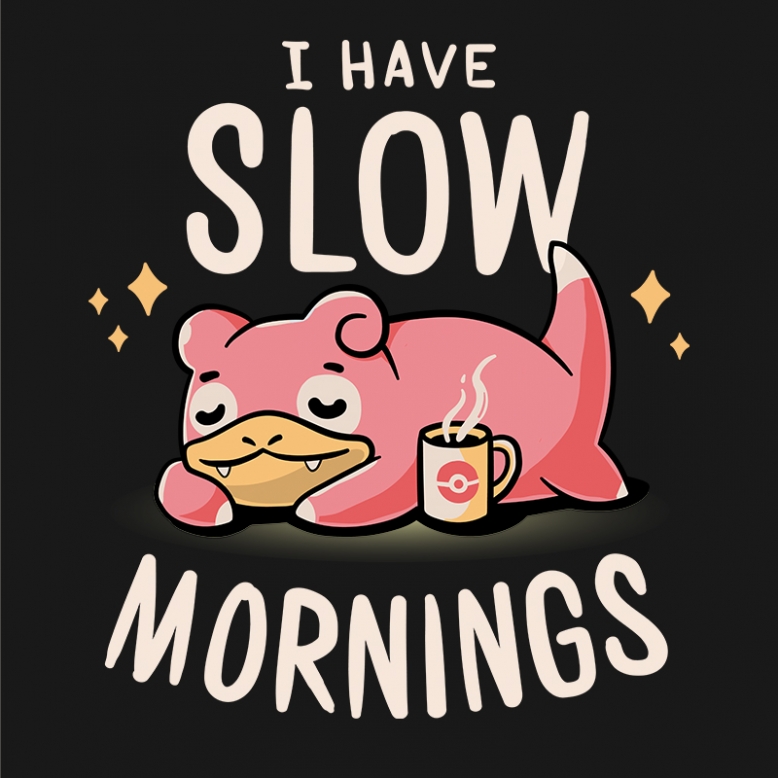 Slow mornings