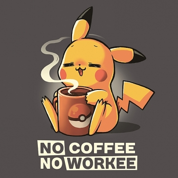No coffee no workee
