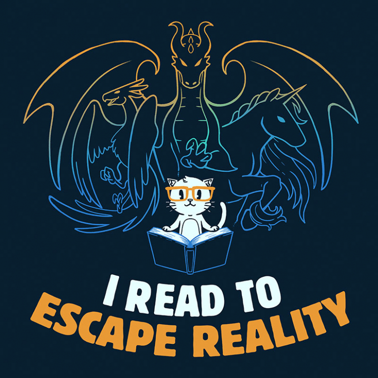 I Read to Escape Reality