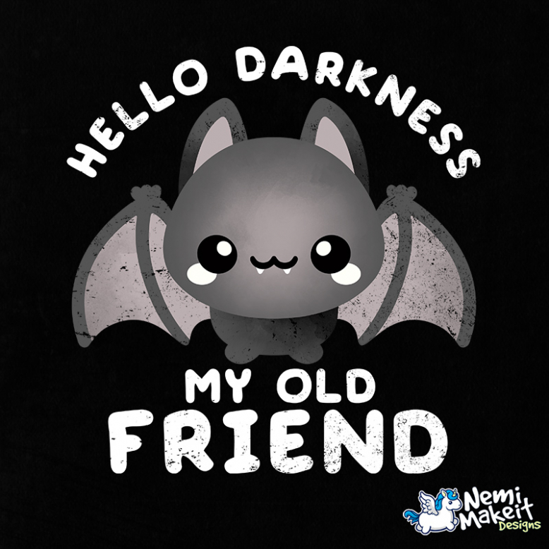 Darkness my old friend