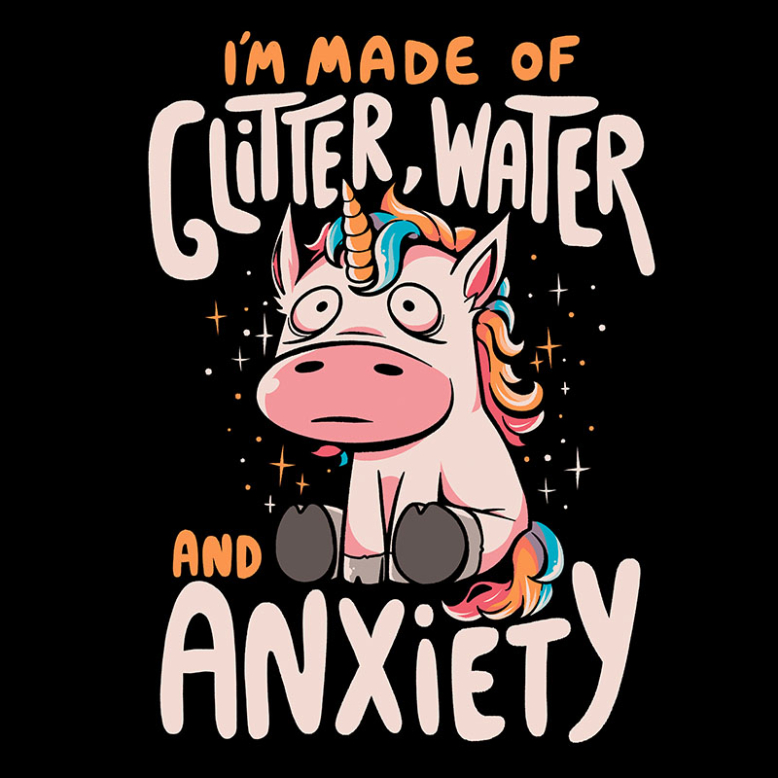 I'm Made of Glitter Water and Anxiety