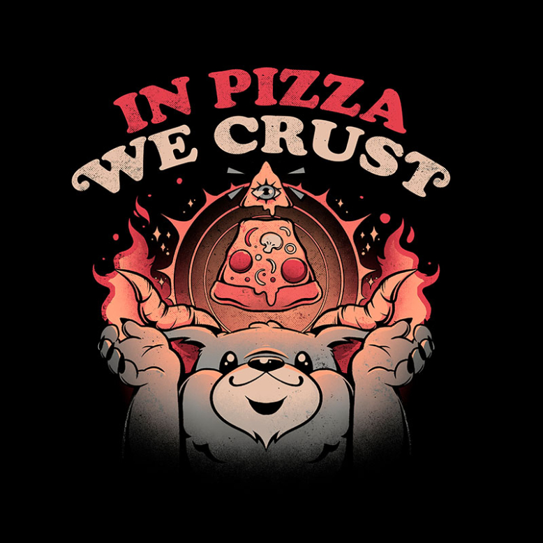 In Pizza We Crust