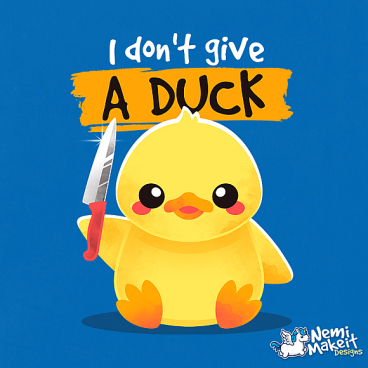 I don't give a duck