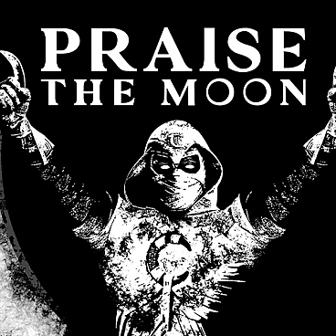 Praise The Moon
