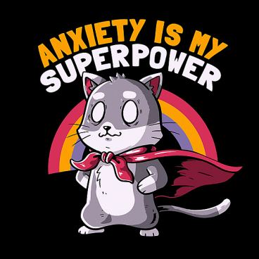 Anxiety is My Superpower