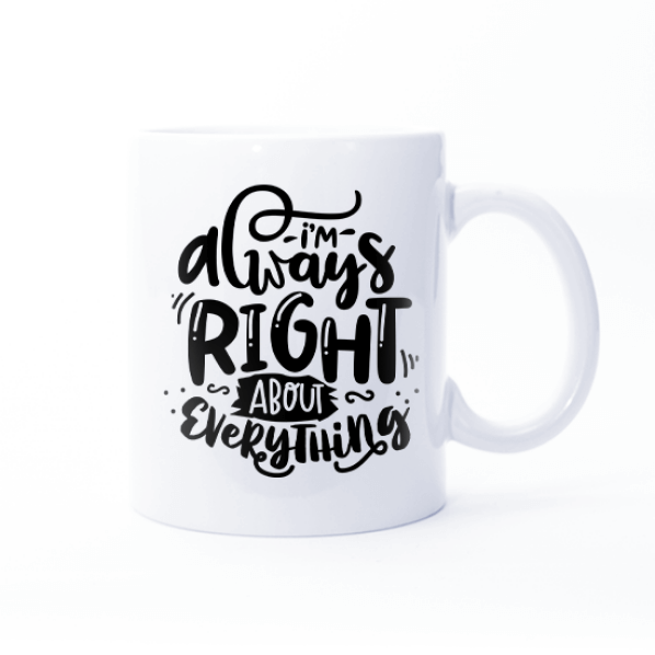 I'm Always Right