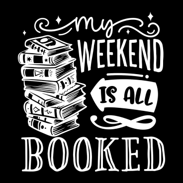 My Weekend is All Booked