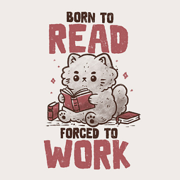 Born to Read Forced to Work