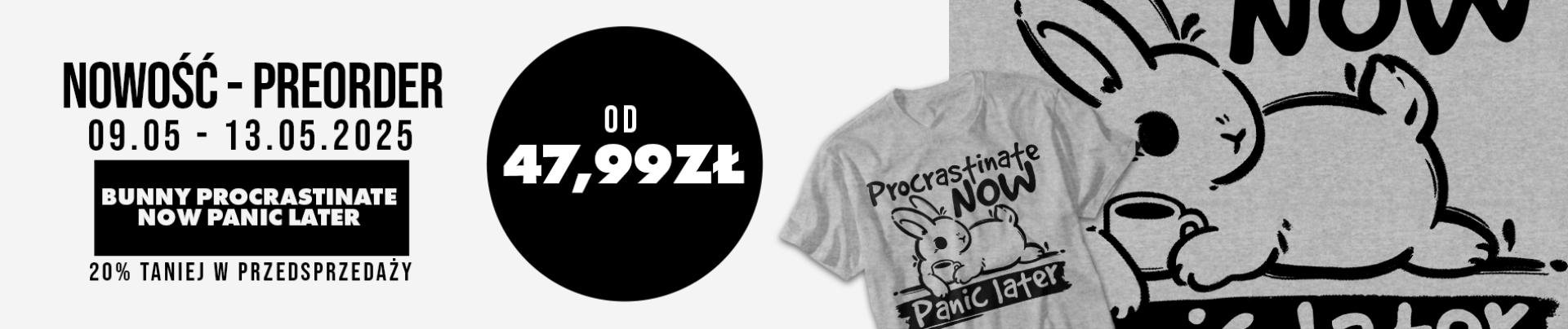 NOWOŚĆ PREORDER - Bunny procrastinate now panic later