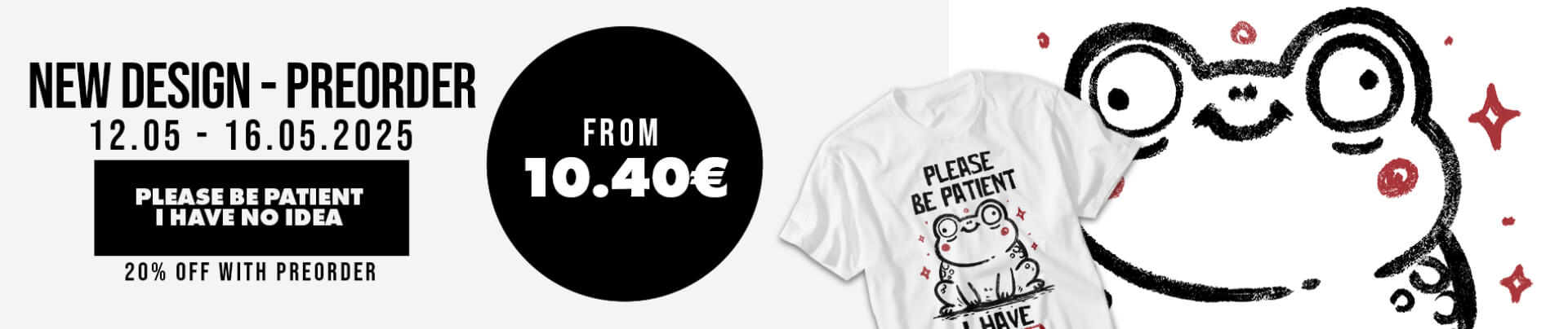 PREORDER - Please Be Patient I Have No Idea