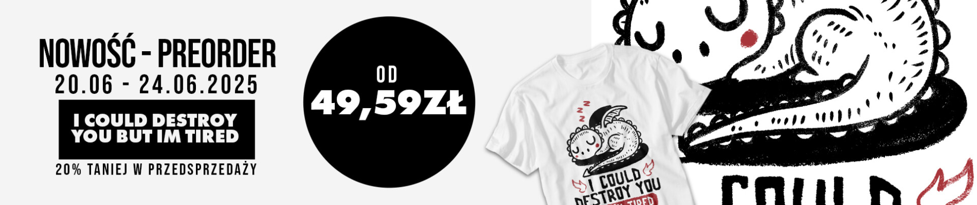 NOWOŚĆ PREORDER -I Could Destroy You But Im Tired 