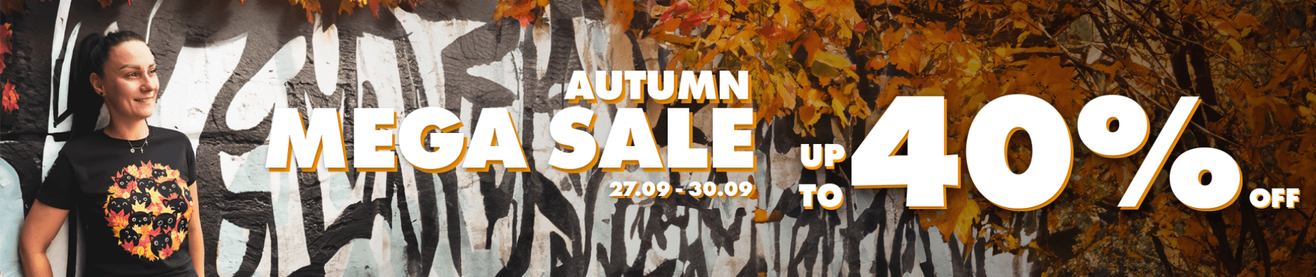 Autumn mega sale! ups to 40% off