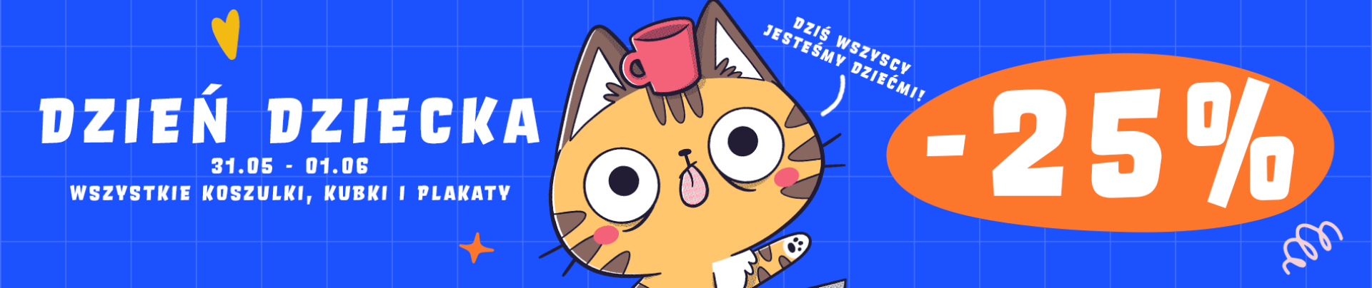 Dzień Dziecka -25% kubki koszulki plakaty