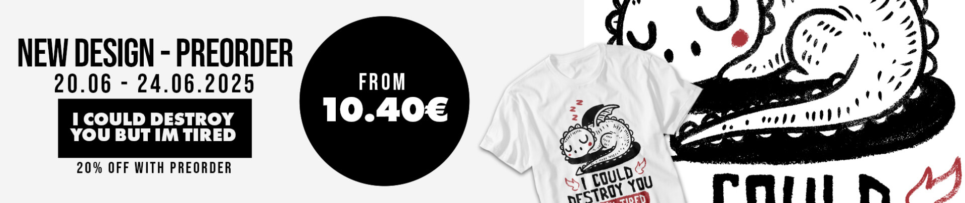 PREORDER -I Could Destroy You But Im Tired