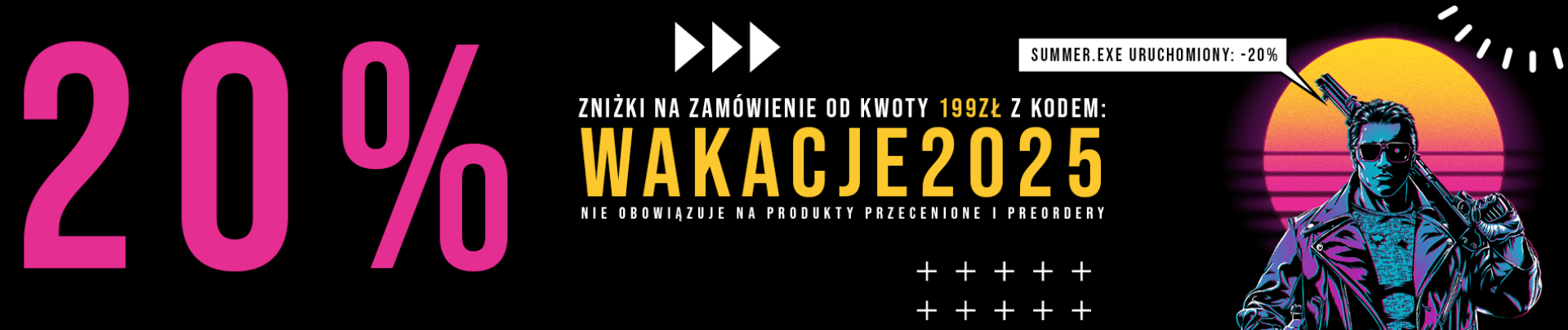 20% na zamówienie od kwoty 199 z kodem WAKACJE2025