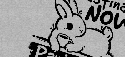 Bunny procrastinate now panic later