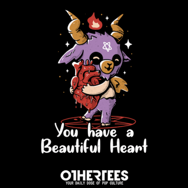 You Have a Beautiful Heart