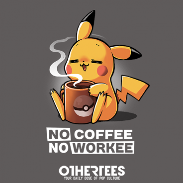 No coffee no workee