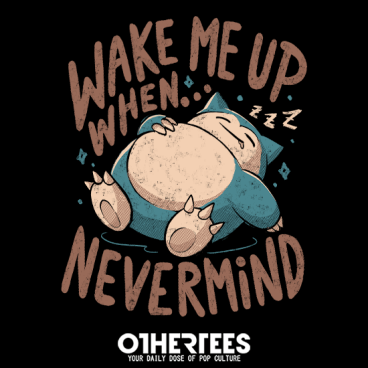 Wake Me Up When Nevermind