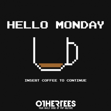 Hello Monday