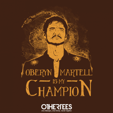 Oberyn is my Champion