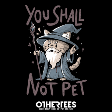 You Shall Not Pet