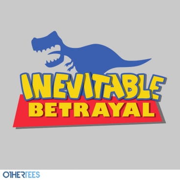 A Story of Inevitable Betrayal