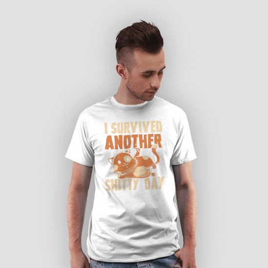 I Survived Another Shitty Day