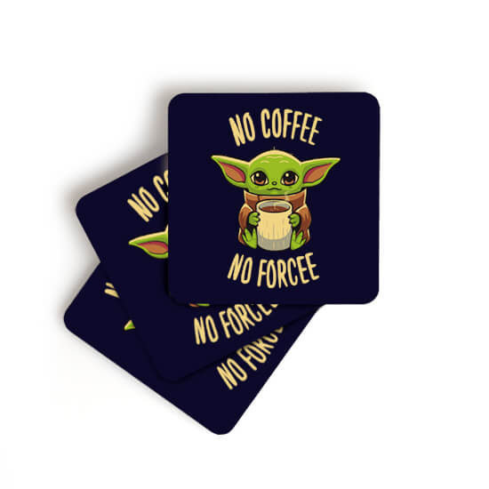 No coffee no forcee