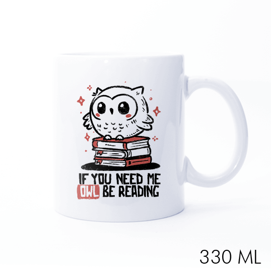 If You Need Me Owl Be Reading